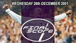 FINAL SCORE 26 12 2001