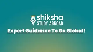 Shiksha Study Abroad | Expert Guidance To Go Global!