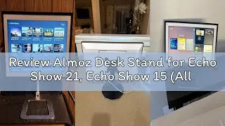 Review Almoz Desk Stand for Echo Show 21, Echo Show 15 (All Generations), Raises Up to 9.5
