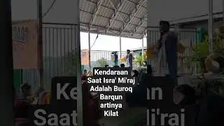 Kendaraan Saat Isra' Mi'raj Adalah Buroq yang artinya Kilat