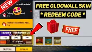 FREE FIRE NEW REDEEM CODE 20 MAY TODAY l REDEEM CODE 21 MAY l FREE FIRE GLOOWALL SKIN REDEEM CODE