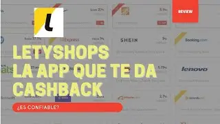 &iquest;Letyshops es confiable? La app que te recompensa por comprar 2021