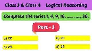 Class 3 and Class 4 Logical Reasoning MCQ | Class 3 Reasoning | Class 4 Reasoning