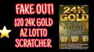 ☘️FAKE OUT☘️$20 24K GOLD WIN UP TO $500,000 Dollars Arizona Lottery Scratcher Tickets