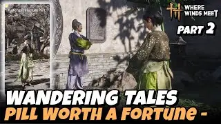 Pill Worth A Fortune - Prefecture Part 2 - Wandering Tales (Kaifeng) | Where Winds Meet