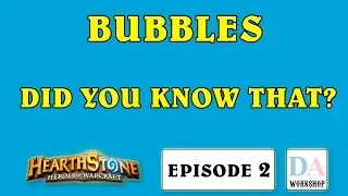Hearthstone: Did You Know That? | Ep.2 Bubbles