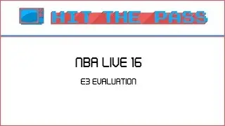 NBA Live 16 E3 Evaluation