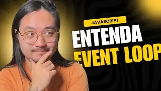 Event Loop do JavaScript: APRENDA com Exemplos PRÁTICOS e SIMPLES!