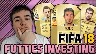 THE BEST PLAYERS TO INVEST IN FOR FIFA 18 FUTTIES! | FIFA 18 TRADING TIPS | FIFA 18 ULTIMATE TEAM