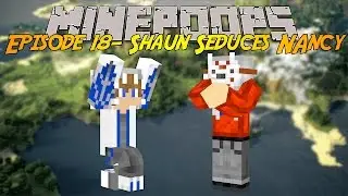SHAUN SEDUCES NANCY (Minepoops #18)