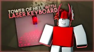 I tried TOWER of HELL with LASER Keyboard