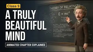 A Truly Beautiful Mind | Class 9 English Chapter 4 | Full Animated Chapter