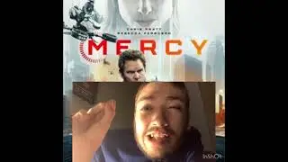 &ldquo;Mercy&rdquo; Movie Review!