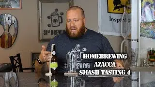 Homebrewing Azacca Smash All Grain 2-Row BIAB Tasting 4