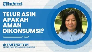 Telur Asin Apakah Aman Untuk Dikonsumsi? Begini Jawaban Ahli Gizi Dokter Tan
