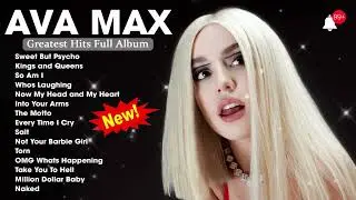 Ava Max Greatest Hits Full Album 2025 | Ava Max Best Songs Playlist 2025