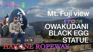 HAKONE VLOG Part-2 EARTH VALLEY OWAKUDANI TOUR and surrounding view of Hakone hill side Area