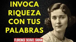 Invoca Riquezas con Tus Palabras Ahora  Sabiduría de Florence Scovel Shinn