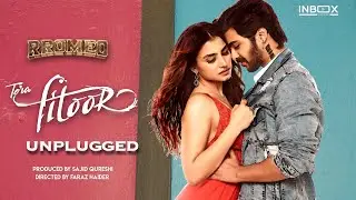 Rromeo - Tera Fitoor Chapter - 1 - (Unplugged) Version Video Song #rromeo