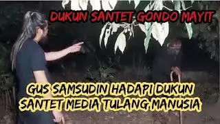 GANAS‼️GUS SAMSUDIN MELAWAN SANTET GONDO MAYIT