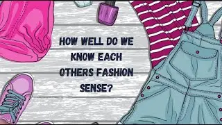 How well do we know each others fashion sense ? Ft. Manali Ghosh