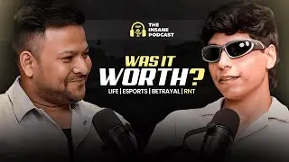 TIP with Sensei - Was it worth ? | Life, Lessons, Rnt, Dreamteam & Scout | EP4 The Insane Podcast