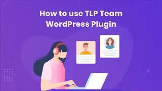 How to use TLP Team WordPress Plugin