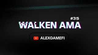 Walken АМА #35. Обсуждаем с Walken Top последние обновления и ваши вопросы.