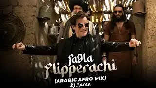 Fa9la Flipperachi - DJ Karan (Arabic Afro Mix) | Dhurandar | Akshay Khanna |