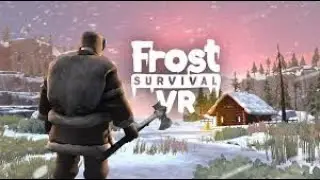 Frost Survival VR Day 17 #live #linuxgaming #proton
