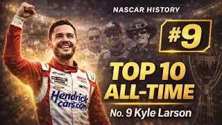 Top 10 Greatest NASCAR Cup Series Drivers of All Time: No. 9 &mdash; Kyle Larson