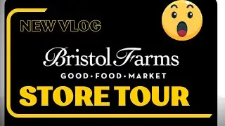 NEW: Bristol Farms Store Tour One Of My Favorite Store To Shop With Fresh Produce And Fresh Hot Food