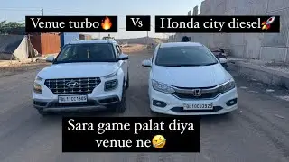 Venue turbo🔥vs Honda city diesel 🚀 Drag race| Venue ne game palat diya