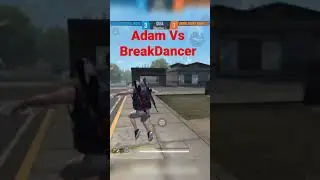 I killed Breakdancer  😂😂😂  || Who killed Breakdancer || Adam Vs Breakdancer || #shorts #freefire