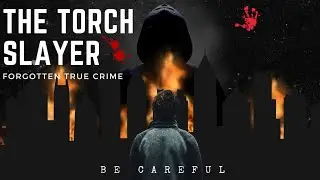 The Torch Slayer | How this evil killed people | 1928 Crime Story | The Crime Zone