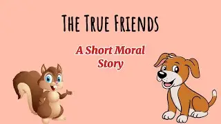 The True Friends | Short Moral Story | Childenzia English Story