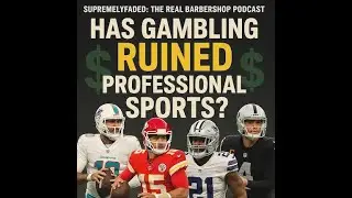 The Sean Combs Reckoning Review & Rigged Sports | #supremelyfaded  The Real Barbershop Podcast