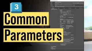 Step-by-Step Tutorial: Understanding 3DS Max Common Parameters
