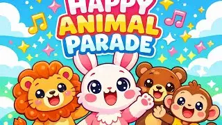 Happy Animal Parade | Fun Kids Song & Dance Music for Children
