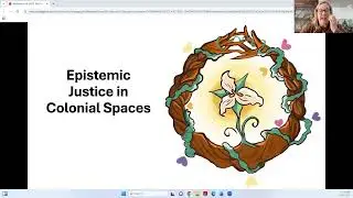 Webinar: Creating Transformative Change: Enacting Epistemic Justice PART 4