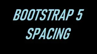 BOOTSTRAP 5 SPACING