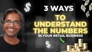 Learn How To Understand Your Numbers In Your Small Business For Retailers