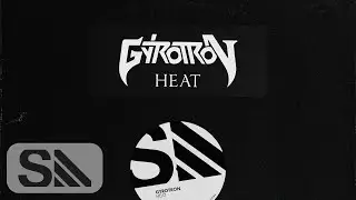 Gyrotron - Heat (Official Audio)