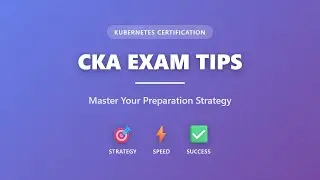 Советы по подготовке к экзамену CKA: стратегия подготовки к успешной сдаче сертификации Kubernetes