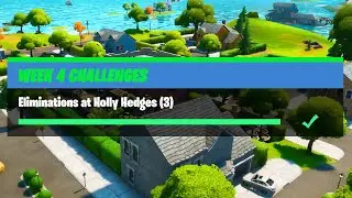 Eliminations at Holly Hedges (3) - Fortnite Week 4 Challenges