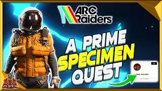 Arc Raiders How To Do A Prime Specimen Quest - Complete The Mission Fast