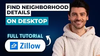 How to Find Neighborhood Details on Zillow Desktop [2026 Full Guide]