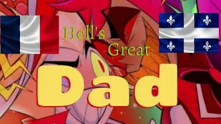 Hell's Great Dad -{Hazbin H&ocirc;tel}- [Qu&eacute;bec et France]