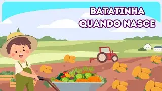 Batatinha quando nasce - M&uacute;sica Infantil 😁