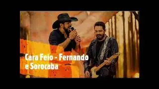 CARA FEIO - FERNANDO & SOROCABA